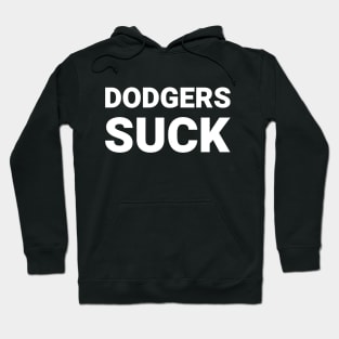 Dodgers Suck Hoodie